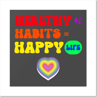 Healthy Habits = Happy Life Posters and Art